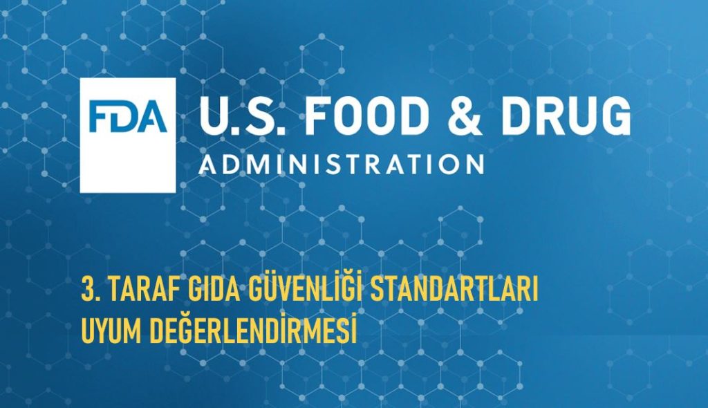 FDA, 3. Taraf Gıda Güvenliği Standartlarını Değerlendirdi 